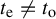 t Subscript normal e Baseline not equals t Subscript normal o