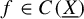 f element of upper C left parenthesis upper X underbar right parenthesis