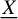 upper X underbar