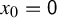 x 0 equals sans serif 0