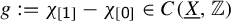 g colon equals chi Subscript left bracket sans serif 1 right bracket minus chi Subscript left bracket sans serif 0 right bracket element of upper C left parenthesis upper X underbar comma double struck upper Z right parenthesis