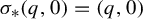 sigma Subscript asterisk Baseline left parenthesis q comma 0 right parenthesis equals left parenthesis q comma 0 right parenthesis