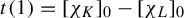 t left parenthesis 1 right parenthesis equals left bracket chi Subscript upper K Baseline right bracket Subscript 0 Baseline minus left bracket chi Subscript upper L Baseline right bracket Subscript 0