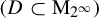 left parenthesis upper D subset of normal upper M Subscript 2 Sub Superscript infinity Subscript Baseline right parenthesis