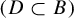 left parenthesis upper D subset of upper B right parenthesis