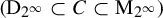 left parenthesis normal upper D Subscript 2 Sub Superscript infinity Subscript Baseline subset of upper C subset of normal upper M Subscript 2 Sub Superscript infinity Subscript Baseline right parenthesis