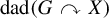 dad left parenthesis upper G clockwise top semicircle arrow upper X right parenthesis