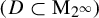 left parenthesis upper D subset of normal upper M Subscript 2 Sub Superscript infinity Subscript Baseline right parenthesis