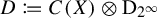 upper D colon equals q upper C left parenthesis upper X right parenthesis circled times normal upper D Subscript 2 Sub Superscript infinity
