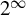 2 Superscript infinity