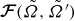 bold script upper F left parenthesis upper Omega overtilde comma upper Omega overtilde Superscript prime Baseline right parenthesis