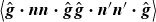 left angle bracket ModifyingAbove bold italic g With caret bold dot bold italic n bold italic n bold dot ModifyingAbove bold italic g With caret ModifyingAbove bold italic g With caret bold dot bold italic n prime bold italic n Superscript prime Baseline bold dot ModifyingAbove bold italic g With caret right angle bracket