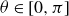 theta element of left bracket 0 comma pi right bracket