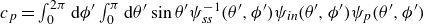 c Subscript p Baseline equals integral Subscript 0 Superscript 2 pi Baseline normal d phi prime integral Subscript 0 Superscript pi Baseline normal d theta prime sine theta Superscript prime Baseline psi Subscript italic ss Superscript negative 1 Baseline left parenthesis theta prime comma phi Superscript prime Baseline right parenthesis psi Subscript italic in Baseline left parenthesis theta prime comma phi Superscript prime Baseline right parenthesis psi Subscript p Baseline left parenthesis theta prime comma phi Superscript prime Baseline right parenthesis