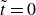 t overtilde equals 0