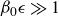 beta 0 epsilon much greater than 1