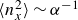 left angle bracket n Subscript x Superscript 2 Baseline right angle bracket tilde alpha Superscript negative 1