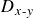 upper D Subscript x hyphen y