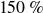 150 percent sign