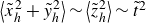 left angle bracket x overtilde Subscript h Superscript 2 Baseline plus y overtilde Subscript h Superscript 2 Baseline right angle bracket tilde left angle bracket z overtilde Subscript h Superscript 2 Baseline right angle bracket tilde t overtilde squared