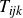 upper T Subscript italic ijk