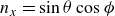 n Subscript x Baseline equals sine theta cosine phi