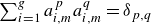 sigma summation Underscript i equals 1 Overscript g Endscripts a Subscript i comma m Superscript p Baseline a Subscript i comma m Superscript q Baseline equals delta Subscript p comma q