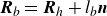 bold italic upper R Subscript b Baseline equals bold italic upper R Subscript h Baseline plus l Subscript b Baseline bold italic n