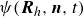 psi left parenthesis bold italic upper R Subscript h Baseline comma bold italic n comma t right parenthesis