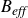 upper B Subscript italic eff