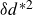 delta d Superscript asterisk 2