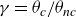 gamma equals theta Subscript c Baseline divided by theta Subscript n c