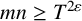 m n greater than or equals upper T Superscript 2 epsilon