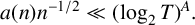 a left parenthesis n right parenthesis n Superscript negative 1 divided by 2 Baseline much less than left parenthesis log Subscript 2 Baseline upper T right parenthesis Superscript upper A Baseline period