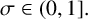 sigma element of left parenthesis 0 comma 1 right bracket period