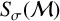 upper S Subscript sigma Baseline left parenthesis script upper M right parenthesis