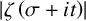 StartAbsoluteValue zeta left parenthesis sigma plus i t right parenthesis EndAbsoluteValue