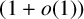 left parenthesis 1 plus o left parenthesis 1 right parenthesis right parenthesis