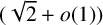 left parenthesis StartRoot 2 EndRoot plus o left parenthesis 1 right parenthesis right parenthesis
