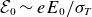 script upper E 0 tilde e upper E 0 divided by sigma Subscript upper T