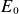 upper E 0