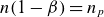 n left parenthesis 1 minus beta right parenthesis equals n Subscript p