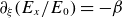 partial differential Subscript xi Baseline left parenthesis upper E Subscript x Baseline divided by upper E 0 right parenthesis equals negative beta