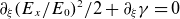 partial differential Subscript xi Baseline left parenthesis upper E Subscript x Baseline divided by upper E 0 right parenthesis squared divided by 2 plus partial differential Subscript xi Baseline gamma equals 0