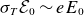 sigma Subscript upper T Baseline script upper E 0 tilde e upper E 0