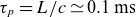 tau Subscript p Baseline equals upper L divided by c asymptotically equals 0.1 normal m normal s
