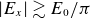 StartAbsoluteValue upper E Subscript x Baseline EndAbsoluteValue greater than or equivalent to upper E 0 divided by pi