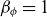 beta Subscript phi Baseline equals 1