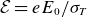 script upper E equals e upper E 0 divided by sigma Subscript upper T