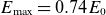 upper E Subscript normal m normal a normal x Baseline equals 0.74 upper E 0